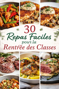 30 Repas Faciles pour la Rentrée des Classes